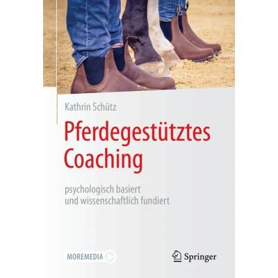 Afbeelding van Pferdegestütztes Coaching psychologisch basiert und wissenschaftlich fundiert