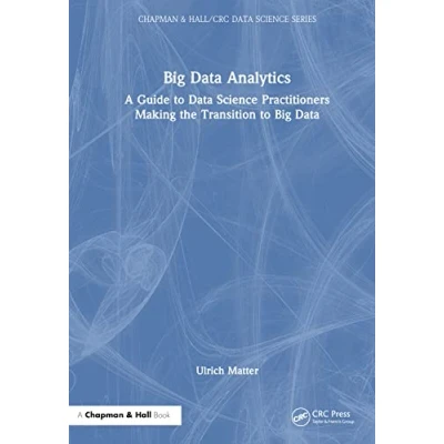 Afbeelding van Chapman &amp; Hall/CRC Data Science Series Big Analytics