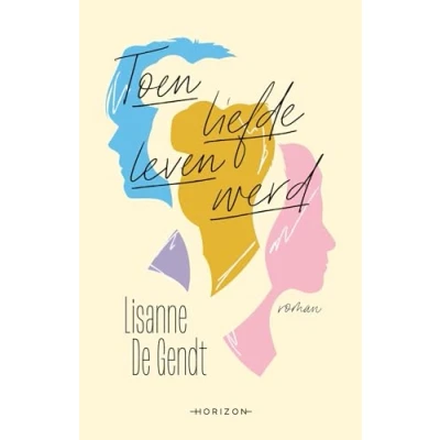 Afbeelding van Toen liefde leven werd