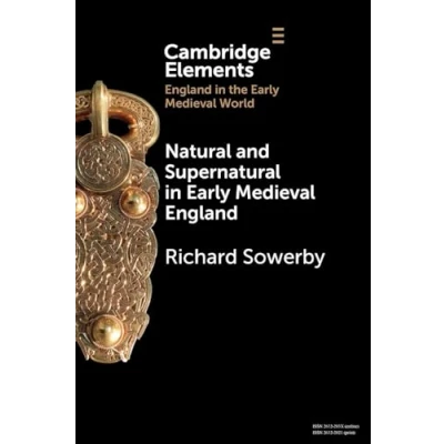 Afbeelding van Elements in England the Early Medieval World Natural and Supernatural