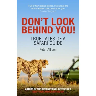Afbeelding van Don&#039;t Look Behind You True Tales of a Safari Guide
