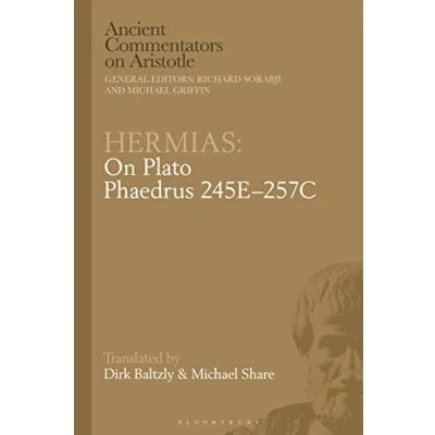 Afbeelding van Ancient Commentators On Aristotle Hermias: Plato Phaedrus 245E257C