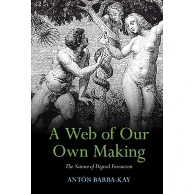 Afbeelding van A Web of Our Own Making