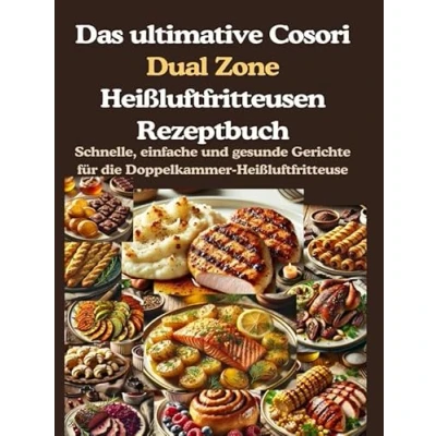 Afbeelding van Das ultimative Cosori Dual Zone Heißluftfritteusen Rezeptbuch