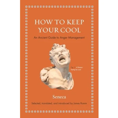 Afbeelding van How to Keep Your Cool An Ancient Guide Anger Management