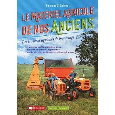 Afbeelding van Le materiel agricole de nos anciens les travaux printemp
