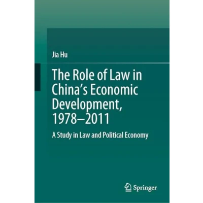 Afbeelding van The Role of Law in China’s Economic Development, 19782011