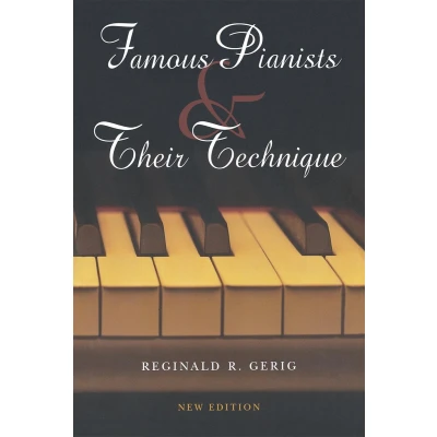 Afbeelding van Famous Pianists and Their Technique, New Edition