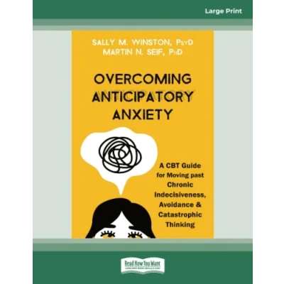 Afbeelding van Overcoming Anticipatory Anxiety