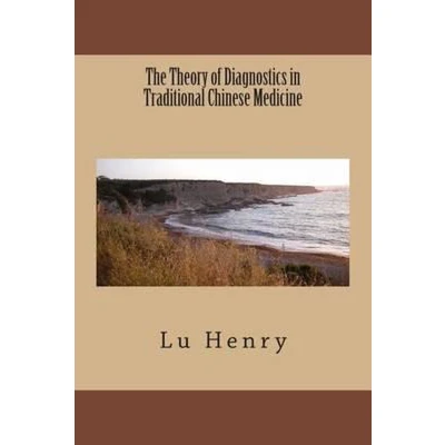 Afbeelding van The Theory of Diagnostics in Traditional Chinese Medicine