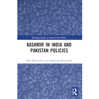 Afbeelding van Routledge Studies in South Asian Politics Kashmir India and Pakistan Policies