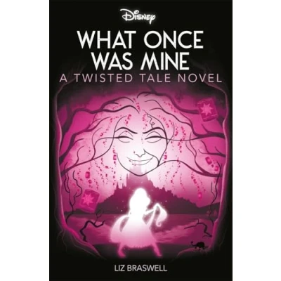 Afbeelding van Twisted Tales Disney Princess Rapunzel: What Once Was Mine