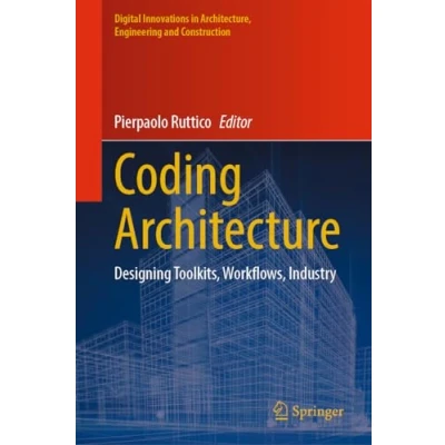 Afbeelding van Digital Innovations in Architecture, Engineering and Construction Coding Architecture