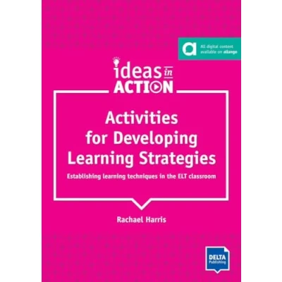 Afbeelding van Ideas in Action Activities for Developing Learning Strategies