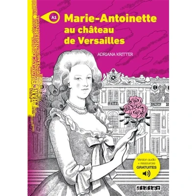 Image de Mondes en VF Marie Antoinette au château de Versailles Niv. A1 Livre + audios