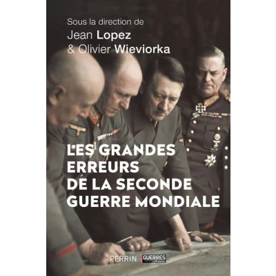 Image de Les grandes erreurs de la Seconde Guerre mondiale