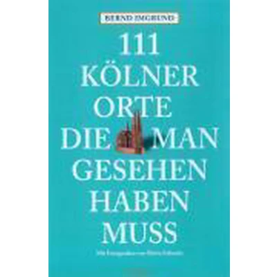 Afbeelding van 111 Kölner Orte, die man gesehen haben muss