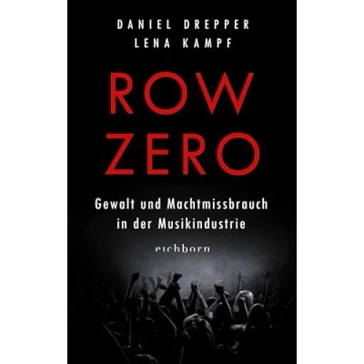 Afbeelding van Row Zero: Gewalt und Machtmissbrauch in der Musikindustrie