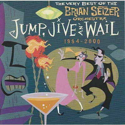 Afbeelding van Jump, Jive an&#039; Wail: the Best of Brian Setzer Orchestra 1994 2000