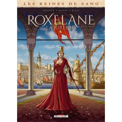 Image de Les Reines de sang Roxelane, la joyeuse T02