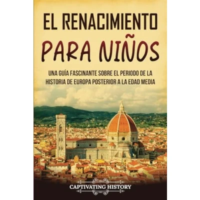 Afbeelding van el Renacimiento para niños: Una guía fascinante sobre periodo de la historia Europa posterior a Edad Media