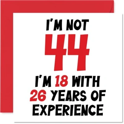 Afbeelding van Stuff4 verjaardagskaart 44 jaar voor mannen en vrouwen Not I&#039;m 18 With 26 Years Experience Grappige mama, papa, zus, vriend, 145 mm x