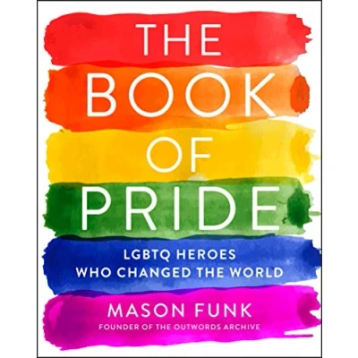 Afbeelding van the Book of Pride LGBTQ Heroes Who Changed World