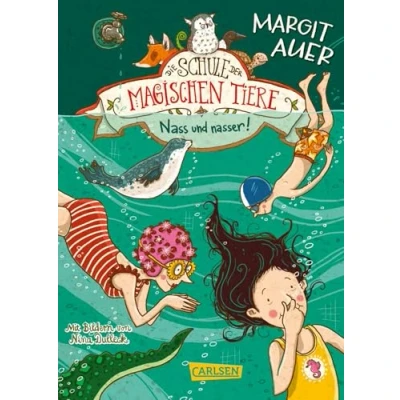Afbeelding van Die Schule der magischen Tiere 06: Nass und nasser
