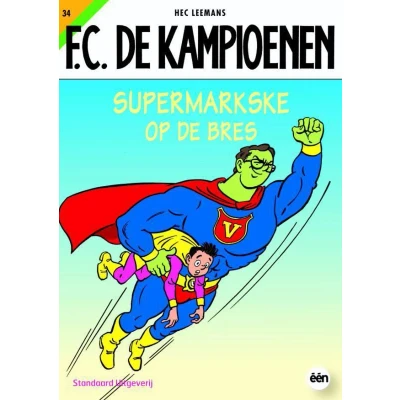 Afbeelding van De Kampioenen 34 Supermarkske Op Bres