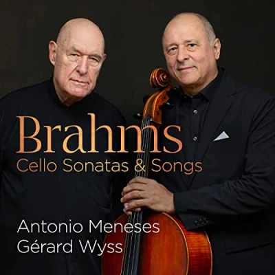 Afbeelding van Antonio Meneses &amp; Gerard Wyss Brahms Cello Sonatas Songs (CD)