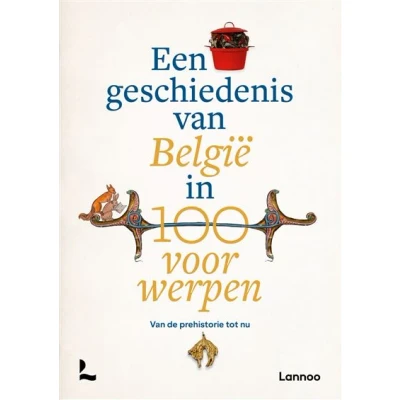 Image de Een geschiedenis van België in 100 voorwerpen