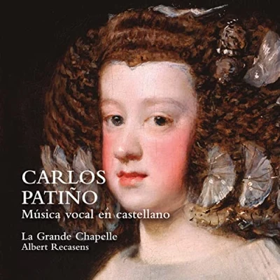 Afbeelding van La Grande Chapelle, Albert Recasens Patino: Musica Vocal En Castellano (CD)