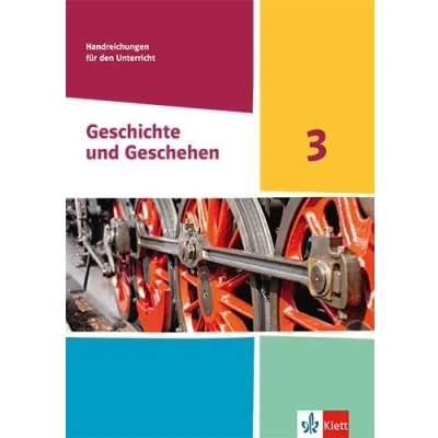 Afbeelding van Geschichte und Geschehen 3. Ausgabe Hessen, Saarland Gymnasium. Handreichungen für den Unterricht