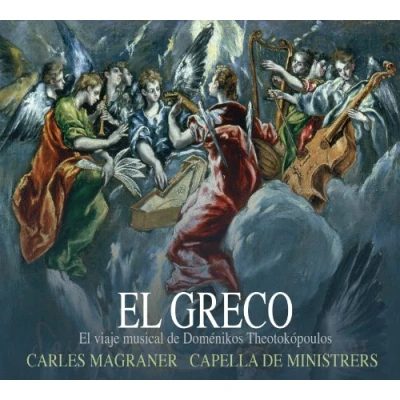 Afbeelding van Capella De Ministrers &amp; Carles Magraner El Greco (CD)