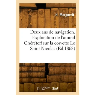 Image de Deux ans de navigation. Exploration l&#039;amiral Chérétoff sur la corvette Le Saint Nicolas