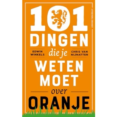 Afbeelding van 101 dingen die je weten moet over Oranje