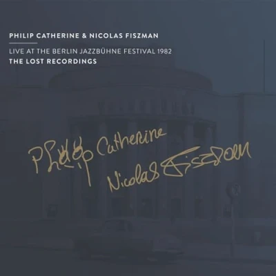 Afbeelding van Philip &amp; Nicolas Fiszman Catherine Live At the Berlin Jazzbuhne Festival 1982 (the Lost Recordings) (LP)