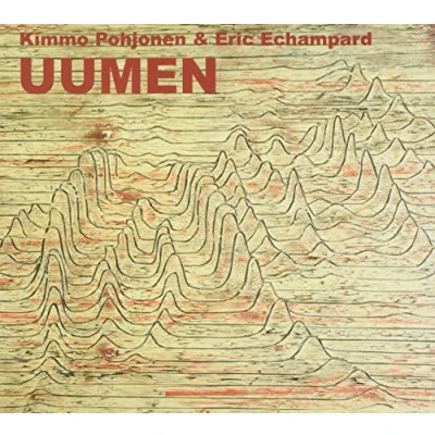 Afbeelding van Kimmo Pohjonen &amp; Eric Echampard Uumen (CD)