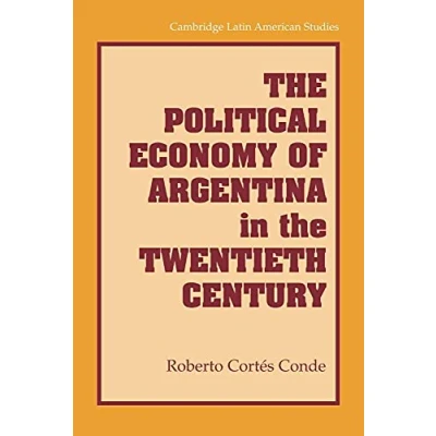 Afbeelding van the Political Economy of Argentina in Twentieth Century