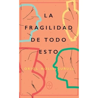 Afbeelding van La fragilidad de todo esto