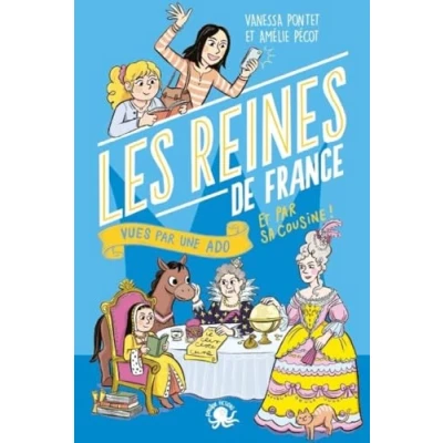 Afbeelding van 100 % Bio Les Reines de France vues par deux ados