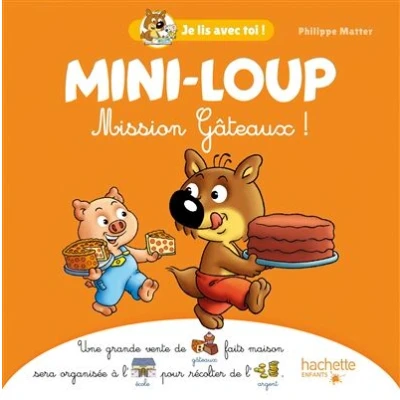 Image de Mini Loup Je lis avec toi ! Mission Gâteaux