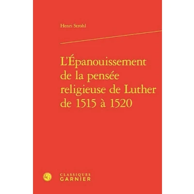 Afbeelding van L&#039;EPANOUISSEMENT DE LA PENSEE RELIGIEUSE LUTHER 1515 A