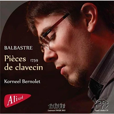 Afbeelding van Korneel Bernolet Balbastre: Pièces De Clavecin (Super Audio CD)