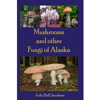 Afbeelding van Mushrooms and Other Fungi of Alaska