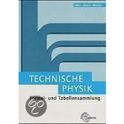 Afbeelding van Technische Physik. Formel und Tabellensammlung