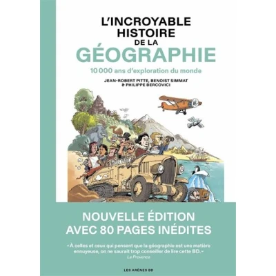 Image de L&#039;Incroyable Histoire de la géographie 10 000 ans d&#039;exploration du monde Nouvelle édition