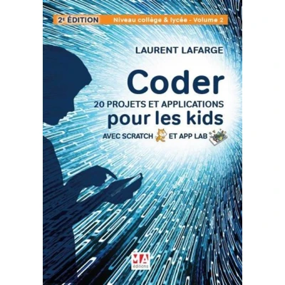 Image de Coder 20 projets et applications pour les kids avec scratch app lab 2e édition