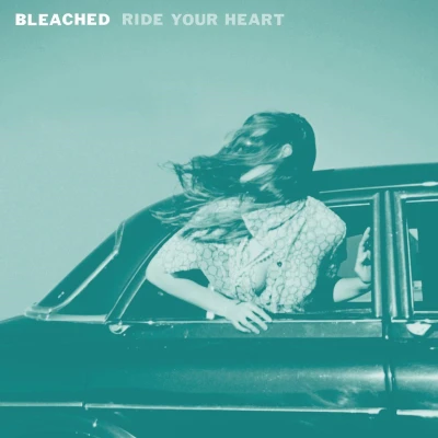 Afbeelding van Bleached Ride Your Heart (CD)