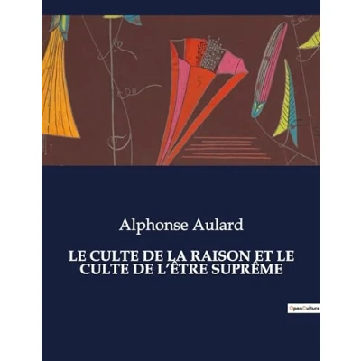 Afbeelding van Le Culte de la Raison Et l&#039;Être Suprême